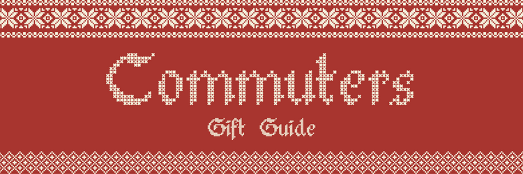 Commuters Gift Guide